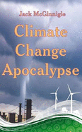 Climate Change Apocalypse - McGinnigle, Jack