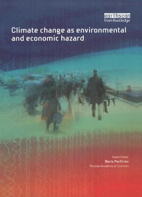 Climate Change as Environmental and Economic Hazard - Porfiriev, Boris (Editor)