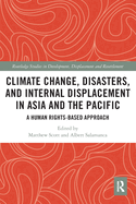 Climate Change, Disasters, and Internal Displacement in Asia and the Pacific: A Human Rights-Based Approach