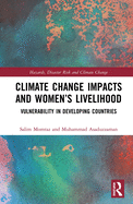 Climate Change Impacts and Women's Livelihood: Vulnerability in Developing Countries