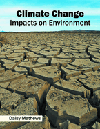 Climate Change: Impacts on Environment