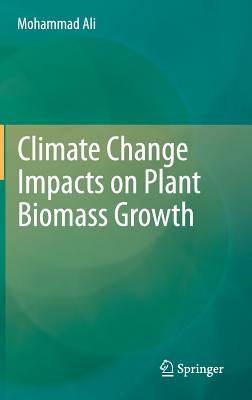 Climate Change Impacts on Plant Biomass Growth - Ali, Mohammad