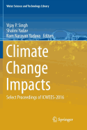 Climate Change Impacts: Select Proceedings of Icwees-2016