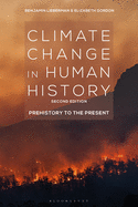 Climate Change in Human History: Prehistory to the Present