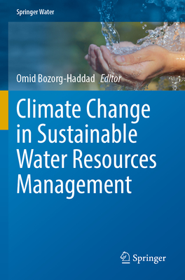 Climate Change in Sustainable Water Resources Management - Bozorg-Haddad, Omid (Editor)