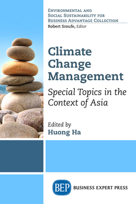 Climate Change Management: Special Topics in the Context of Asia - Ha, Huong