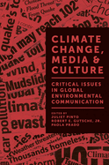 Climate Change, Media & Culture: Critical Issues in Global Environmental Communication