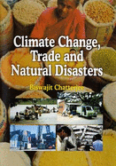 Climate Change Trade and Natural Disasters - Chatterjee, Biswajit