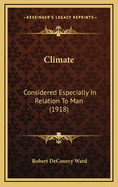 Climate: Considered Especially in Relation to Man (1918)