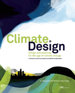 Climate Design: Design and Planning for the Age of Climate Change