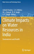 Climate Impacts on Water Resources in India: Environment and Health