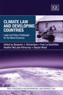 Climate Law and Developing Countries: Legal and Policy Challenges for the World Economy - Richardson, Benjamin J. (Editor), and Le Bouthillier, Yves (Editor), and McLeod-Kilmurray, Heather (Editor)