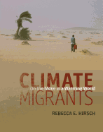 Climate Migrants: On the Move in a Warming World