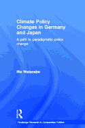 Climate Policy Changes in Germany and Japan: A Path to Paradigmatic Policy Change