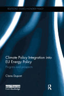 Climate Policy Integration into EU Energy Policy: Progress and Prospects