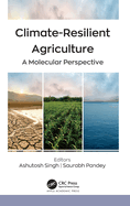 Climate-Resilient Agriculture: A Molecular Perspective