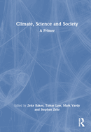 Climate, Science and Society: A Primer