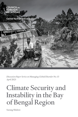 Climate Security and Instability in the Bay of Bengal Region - Shidore, Sarang