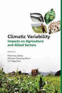 Climatic Variability: Impacts on Agriculture and Allied Sectors