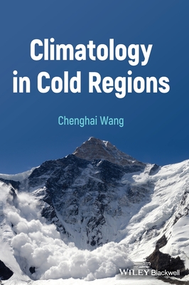 Climatology in Cold Regions - Wang, Chenghai