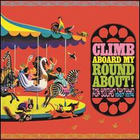 Climb Aboard My Roundabout! The British Toytown Sound 1967-1974 - Various Artists