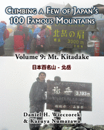 Climbing a Few of Japan's 100 Famous Mountains - Volume 9: Mt. Kitadake