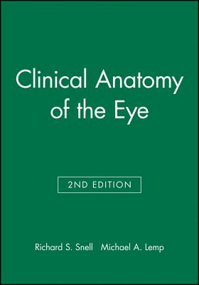 Clinical Anatomy of the Eye - Snell, Richard S, MD, PhD, and Lemp, Michael a