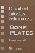 Clinical and Laboratory Performance of Bone Plates