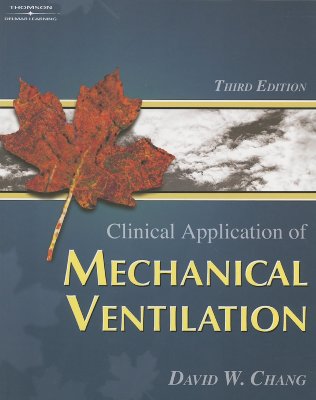 Clinical Application of Mechanical Ventilation - Chang, David W