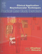 Clinical Application of Neuromuscular Techniques: Practical Case Study Exercises