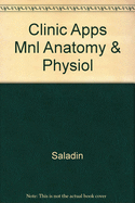 Clinical Applications Manual to Accompany Anatomy and Physiology