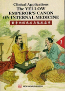 Clinical Applications of the Yellow Emperor's Canon on Internal Medicine - Wang Hongtu, and Li Yachan (Translated by), and Pearce, Richard (Translated by)