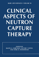 Clinical Aspects of Neutron Capture Therapy