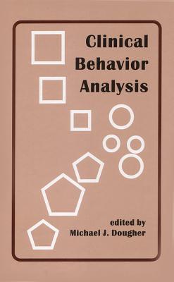 Clinical Behavior Analysis - Dougher, Michael, PhD (Editor)