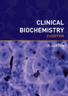 Clinical Biochemistry, Second Edition