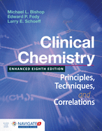 Clinical Chemistry: Principles, Techniques, and Correlations, Enhanced Edition: Principles, Techniques, and Correlations, Enhanced Edition