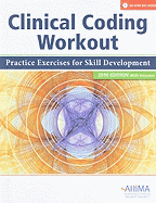 Clinical Coding Workout: Practice Exercises for Skill Development, with Answers