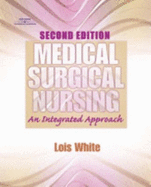 Clinical Companion for Medical Surgical Nursing - White, Lois, and Duncan, Gena
