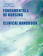 Clinical Companion to Accompany Fundamentals of Nursing: Standards & Practice