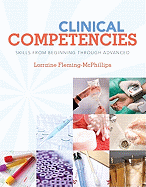 Clinical Competencies: Skills from Beginning Through Advanced - Fleming-McPhillips, Lorraine