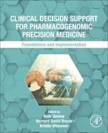 Clinical Decision Support for Pharmacogenomic Precision Medicine: Foundations and Implementation