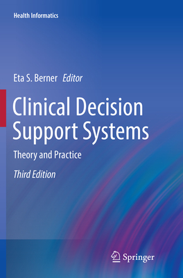 Clinical Decision Support Systems: Theory and Practice - Berner, Eta S (Editor)
