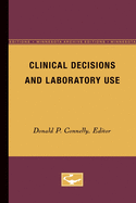 Clinical decisions and laboratory use.