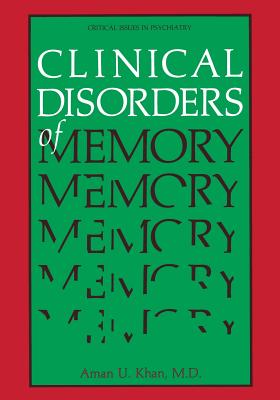 Clinical Disorders of Memory - Khan, Aman U