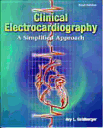 Clinical Electrocardiography: A Simplified Approach