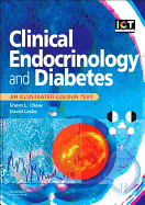 Clinical Endocrinology and Diabetes: An Illustrated Colour Text