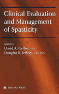 Clinical Evaluation and Management of Spasticity