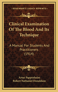 Clinical Examination of the Blood and Its Technique: A Manual for Students and Practitioners