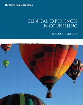 Clinical Experiences in Counseling - Erford, Bradley
