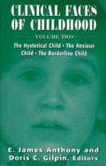 Clinical Faces of Childhood: The Oppositional Child, the Inhibited Child, the Depressed Child